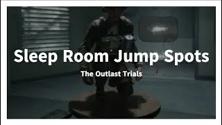 (PATCHED)The Outlast Trials: Sleep Room Jump Spots!!