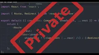 Private routes using React and react-redux