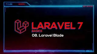 08 - Laravel Basics - Blade Templating
