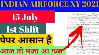 Airforce 15 july 1st Shift Questions !! Airforce exam review 2021