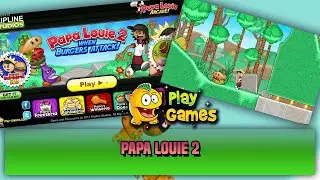 Papa Louie 2 - Full Gameplay Walkthrough