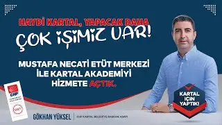 Mustafa Necati Etüt Merkezi ile Kartal Akademiyi Kurduk!