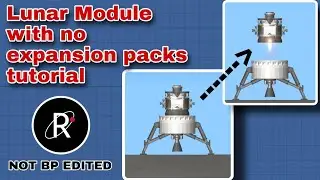 How to build the Lunar Module with no expansion packs in SFS version 1.5