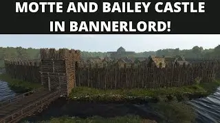 Bannerlords First Motte and Bailey Castle!