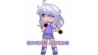 envious actions characters! [ my new gacha voice acted series pilot is coming out soon! ]