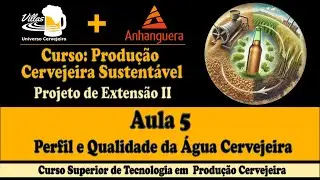 #157 - Aula 5: Curso Produção Cervejeira Sustentável - Perfil e Qualidade da Água Cervejeira