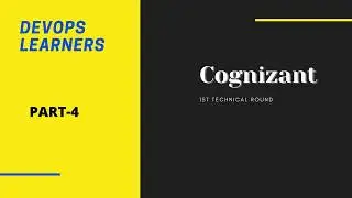 Cognizant DevOps 1st Round Technical Interview part -4