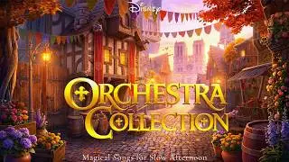 Soft Disney Orchestral Collection with Peaceful City🔔 Magical Melodies for Stress Relief