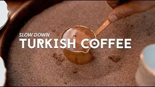 The Story of Turkish Coffee: Slow Down / Teaser 2