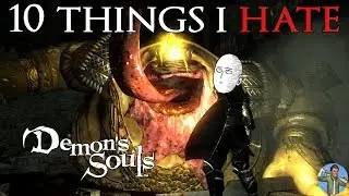 10 Things I Hate: Demon's Souls
