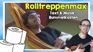 Rolltreppenmax (Eine Rolle Klopapier...) (T. & M.: Bummelkasten) | MITMACHLIED