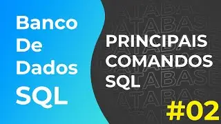 MAIN SQL COMMANDS | SQL Database #02
