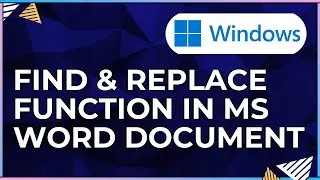 How to Use the Find and Replace Function In a Microsoft Word Document-For Windows Computers