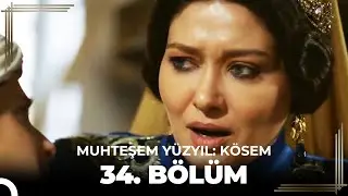 Muhteşem Yüzyıl: Kösem 34. Bölüm