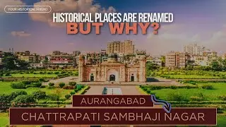 The Controversy Of Renaming Historical Places in India.