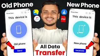 How to transfer all data from old phone to new phone | Old phone to new phone data transfer