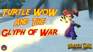 Turtle WoW and the Glyph of War