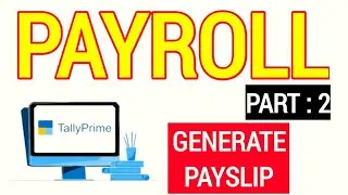 PAYROLL CONCEPT IN TALLY PRIME PART 2 || TALLY PRIME IN TELUGU