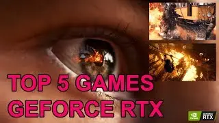 Top 5 GeForce RTX Games, Realtime Raytracing by NVIDIA