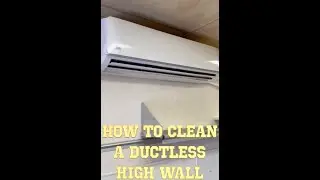 How to clean a ductless high wall