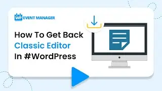 How To Get Back Classic Editor In 
