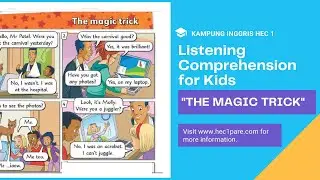 LISTENING COMPREHENION FOR KIDS - THE MAGIC TRICK - KAMPUNG INGGRIS HEC 1