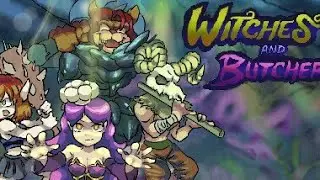 Witches And Butchers Demo Gameplay
