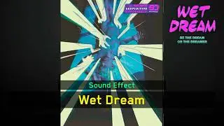Wet Dream | Cyberpunk 2077 [Sound Effect]