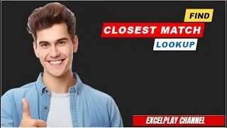 Lookup Find closest match |How to find nearest value by XLOOKUP.