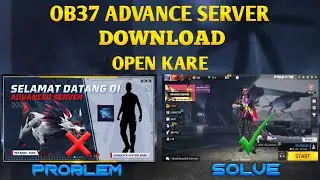 ob37 advance server coming date | advance server open problem | free fire advance server problem