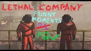 Lethal Company Funny Moments Part 2