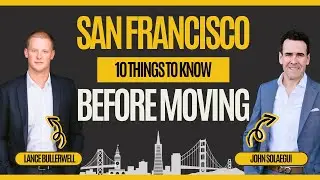 10 Things You Should Know Before Moving to San Francisco in 2025
