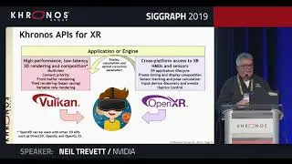 Khronos Fast Forward - SIGGRAPH 2019 BOF Sessions