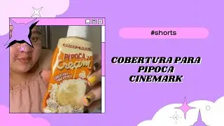 COBERTURA PARA PIPOCA CINEMARK 