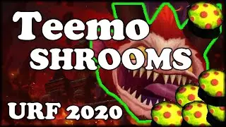 Teemo urf 2020 what is shrooms