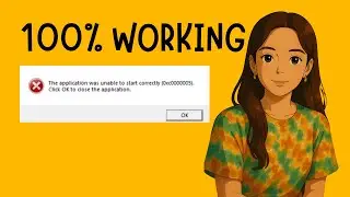 How To FIX The Application Was Unable To Start Correctly 0xc00005 - EASY FIX