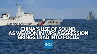 China’s use of sound as weapon in WPS aggression brings LRAD into focus