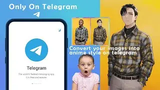 HOW TO CONVERT YOUR PICTURES INTO ANIME PICTURES STYLE ON TELEGRAM
