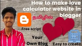 How to make love calculator website in blogger || Free script | Tamil | 2021 