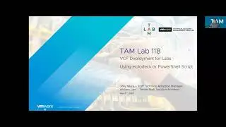 TAM Lab 118 - VCF Deployment for Labs - Using Holodeck or PowerShell Script