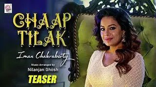 Chaap Titak | Official Teaser | Iman | Nilanjan | Releasing on 8th July