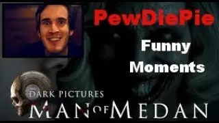 Pewdiepie Man of Medan Funny Moments