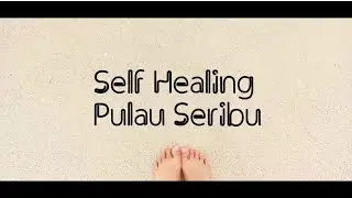 Self Healing Pulau Seribu