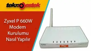 Zyxel P 660W modem kurulumu nasıl yapılır | Modem Destek Hattı
