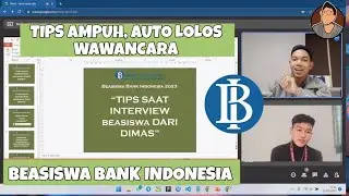Tips Lolos Wawancara Beasiswa Bank Indonesia - Dimas ft. Fadli