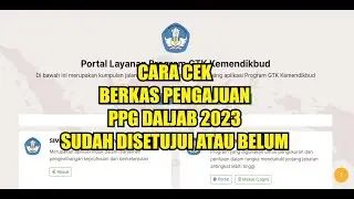 CARA CEK BERKAS PENGAJUAN PPG DALJAB 2023 SUDAH DISETUJUI ATAU BELUM