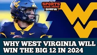 Why West Virginia Will Win the Big 12 This Year  #westvirginia #wvufootball