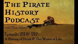 Episodes 211 & 212 - A History of Drink & The Water of Life