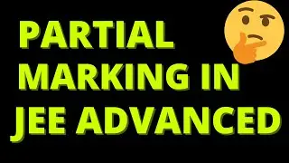 PARTIAL MARKING IN JEE ADVANCED 2021 🤔 | JEE ADVANCED MARKING SCHEME | HOW TO BOOST YOUR JEE SCORE