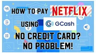 HOW TO PAY NETFLIX USING GCASH | PAYING NETFLIX WITHOUT CREDIT CARD | GCASH VIRTUAL PAY